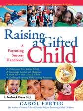 Raising a Gifted Child: A Parenting Success Handbook