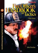 Fire Officer's Handbook of Tactics Video Series #17: Buildings Under Construction/Fire-Related Emergencies