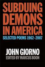 Subduing Demons in America: Selected Poems 1962-2007