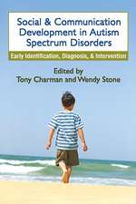 Social and Communication Development in Autism Spectrum Disorders: Early Identification, Diagnosis, and Intervention