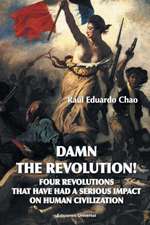 Damn the Revolution! Four Revolutions That Have Had a Serious Impact on Human Civilization