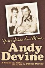 Your Friend and Mine, Andy Devine