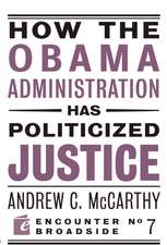 How the Obama Administration Has Politicized Justice: The Western Heritage