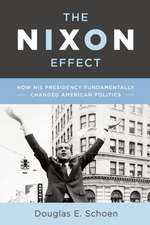 The Nixon Effect: How Richard Nixon's Presidency Fundamentally Changed American Politics