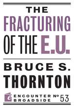 The Fracturing of the E.U.