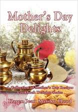 Mother's Day Delights Cookbook