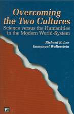 Overcoming the Two Cultures: Science vs. the humanities in the modern world-system