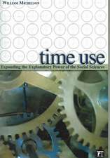 Time Use: Expanding Explanation in the Social Sciences