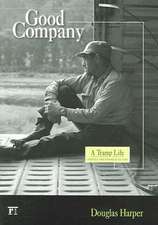 Good Company: A Tramp Life