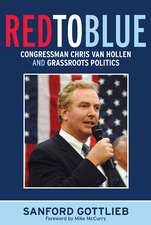 Red to Blue: Congressman Chris Van Hollen and Grassroots Politics