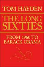 Long Sixties: From 1960 to Barack Obama