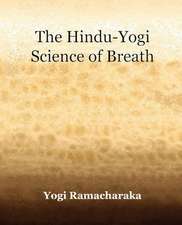 The Hindu-Yogi Science of Breath (1903)