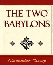 The Two Babylons