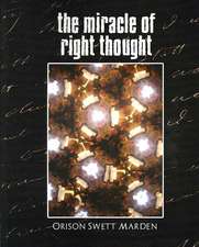 The Miracle of Right Thought (New Edition)