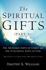 The Spiritual Gifts (Part 1)