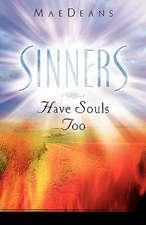 Sinners Have Souls Too