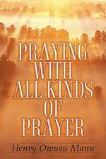 Praying with All Kinds of Prayer