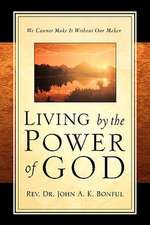 Living by the Power of God