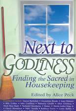 Next to Godliness: Finding the Sacred in Housekeeping