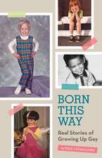 Born This Way: Real Stories of Growing Up Gay