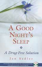 A Good Night's Sleep: A Drug-free Solution