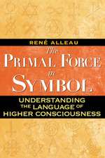 Primal Force in Symbol