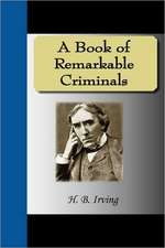 A Book of Remarkable Criminals