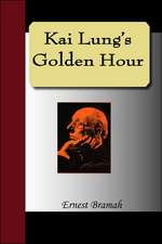 Kai Lung's Golden Hours: The Classic Study of Leprechauns, Pixies, and Other Fairy Spirits