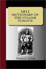 1811 Dictionary of the Vulgar Tongue: The Power of the Coming Race