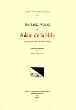 CMM 44 ADAM DE LA HALE (1236-1287), Lyric Works, edited by Nigel Wilkins. Chansons, Jeuz-partis, Rondeaux, Motets