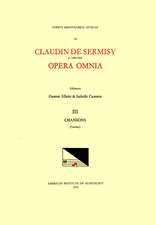 CMM 52 CLAUDIN DE SERMISY (ca. 1490-1562), Opera Omnia, edited by Gaston Allaire and Isabelle Cazeaux. Vol. III Chansons I