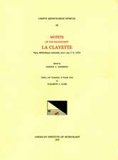 CMM 68 Motets of the Manuscript La Clayette (Paris, Biblioth'eque nationale, nouv.acq.f.fr. 13521), edited by Gordon A. Anderson