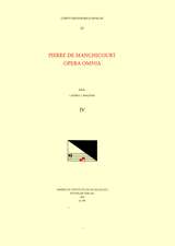 CMM 55 PIERRE DE MANCHICOURT (1510-1586), Opera Omnia, edited by John D. Wicks and Lavern Wagner. Vol. IV The Masses: Reges terre, Veni Sancte Spiritus, De Requiem, De Domina Virgine Maria