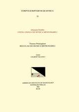 CSM 31 a. JOHANNES HOTHBY, Opera Omnia de musica mensurabili and b. THOMAS WALSINGHAM, Regulae de musica mensurabili, edited by Gilbert Reaney