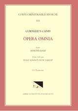 CMM 111-1 CORNELIUS CANIS, Collected Words, edited by Martin Ham. Vol. 1. Chansons