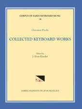 CEKM 38 GIOVANNI PICCHI (16th-17th c.), Collected Keyboard Works, edited by J. Evan Kreider