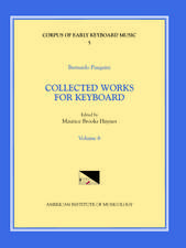 CEKM 5 BERNARDO PASQUINI (1637-1710), Collected Works for Keyboard, edited by Maurice Brooks Haynes. Vol. VI