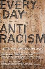 Everyday Antiracism: Getting Real About Race in School