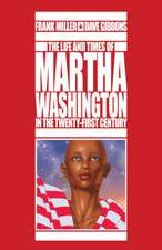 The Life And Times Of Martha Washington In The Twenty-first Century Ltd