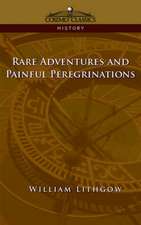 Rare Adventures & Painful Peregrinations