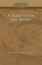 A Tribute for the Negro