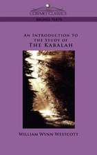 An Introduction to the Study of the Kabalah: A Cycle of Lyrics