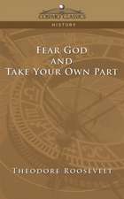 Fear God and Take Your Own Part