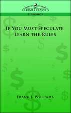 If You Must Speculate, Learn the Rules