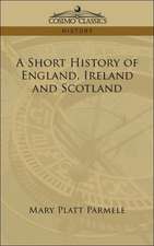 A Short History of England, Ireland and Scotland