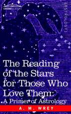 The Reading of the Stars for Those Who Love Them