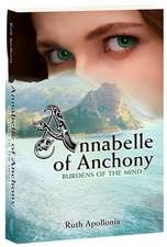 Annabelle of Anchony: Burdens of the Mind