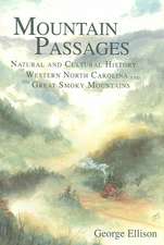 Mountain Passages: Natural and Cultural History of Western North Carolina and the Great Smoky Mountains