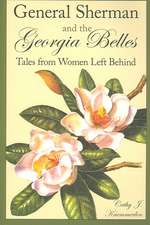 General Sherman and the Georgia Belles: Tales from Women Left Behind