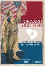 Forward Together: South Carolinians in the Great War